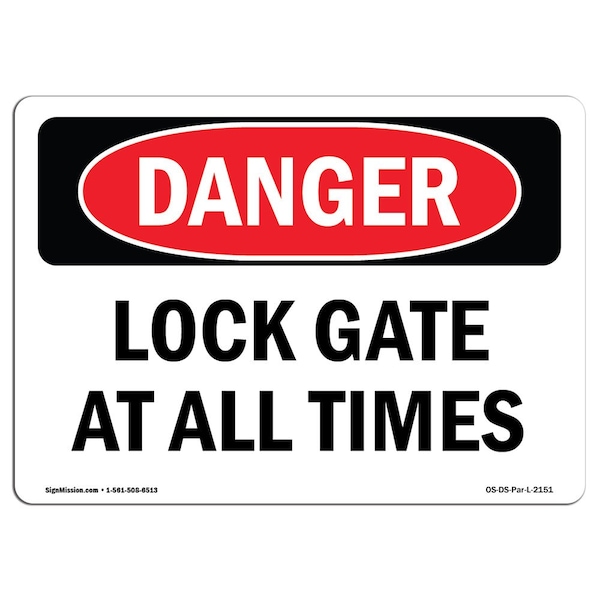 Safety Sign, OSHA Danger, 18" Height, Aluminum, Lock Gate At All Times, Landscape